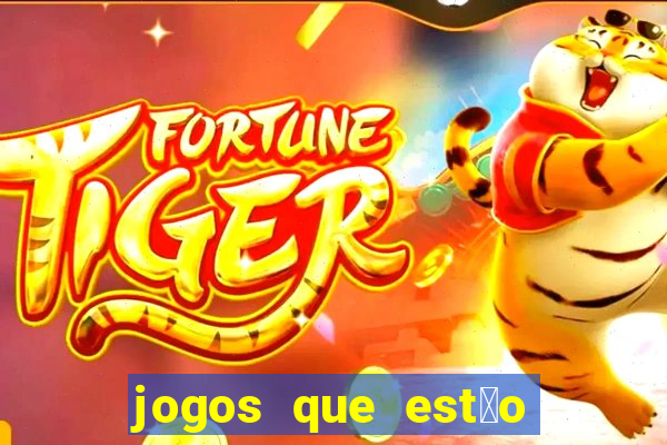 jogos que est茫o pagando agora