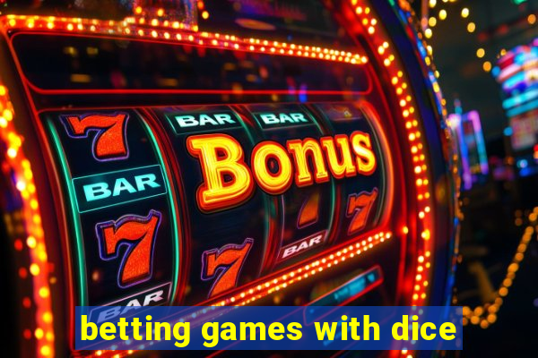 betting games with dice