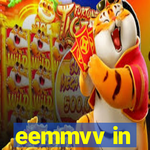 eemmvv in