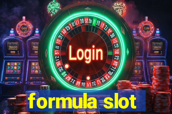 formula slot