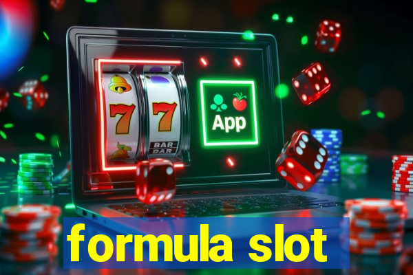 formula slot