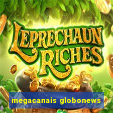 megacanais globonews