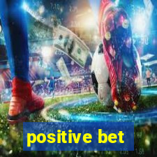 positive bet