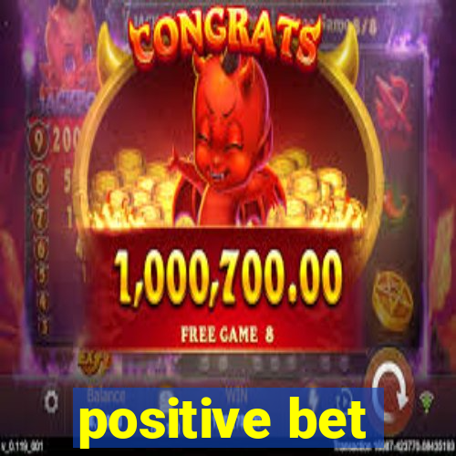 positive bet