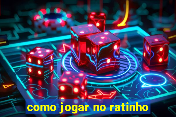 como jogar no ratinho