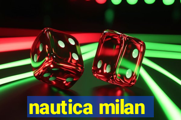 nautica milan