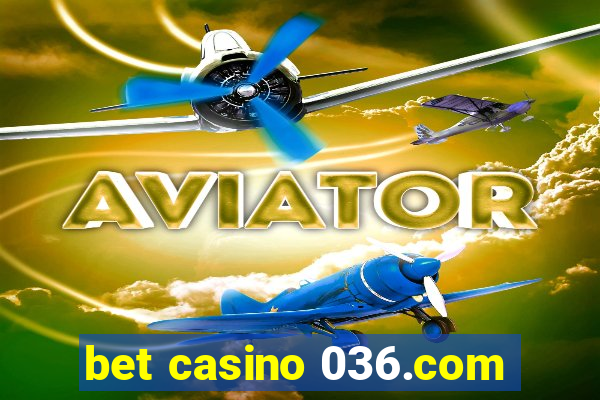 bet casino 036.com