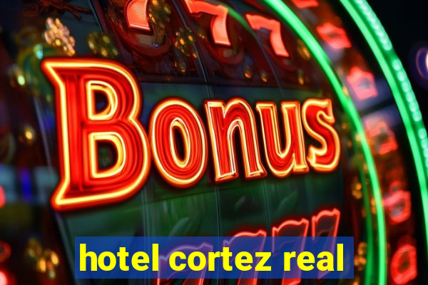 hotel cortez real