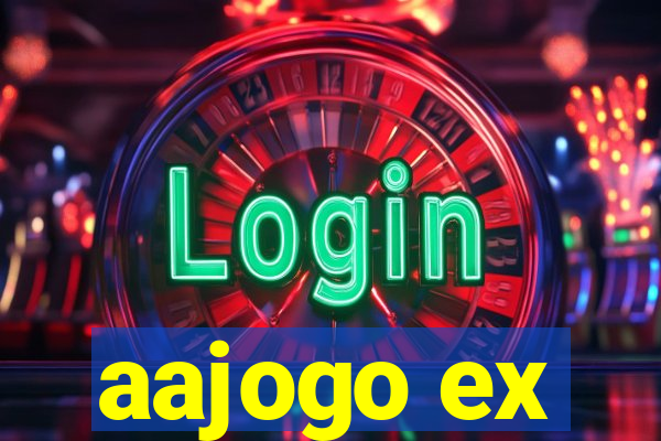 aajogo ex