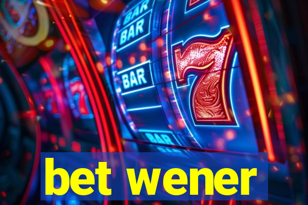 bet wener