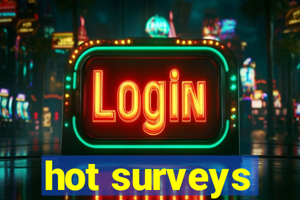 hot surveys