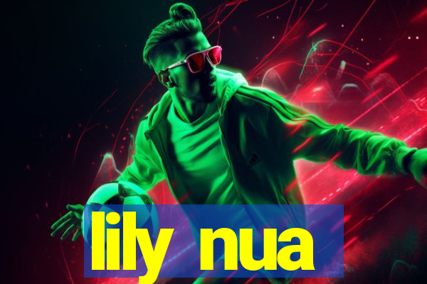 lily nua