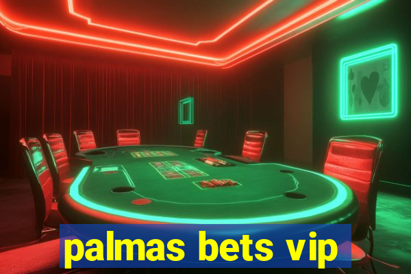 palmas bets vip