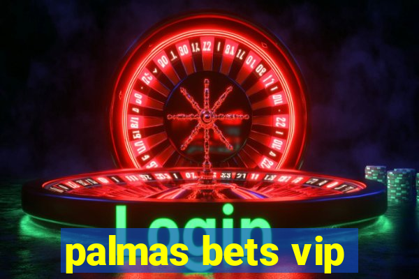 palmas bets vip