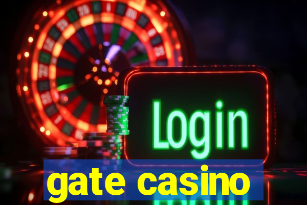 gate casino