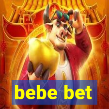 bebe bet