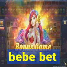 bebe bet