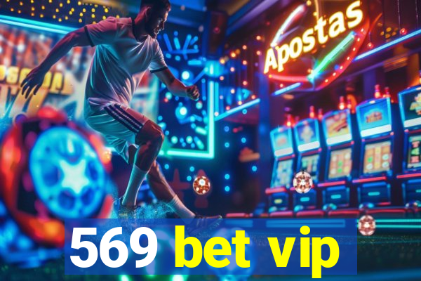 569 bet vip