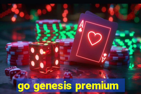 go genesis premium