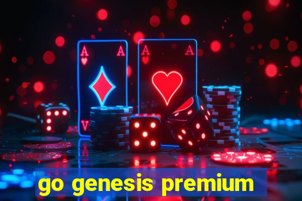 go genesis premium