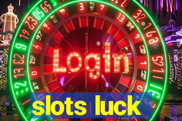 slots luck