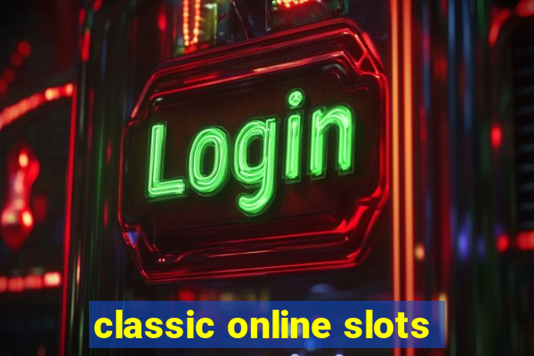 classic online slots