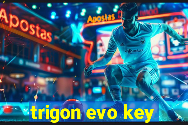 trigon evo key