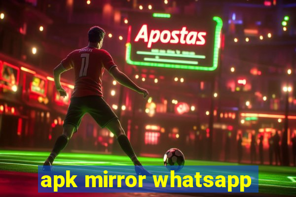 apk mirror whatsapp