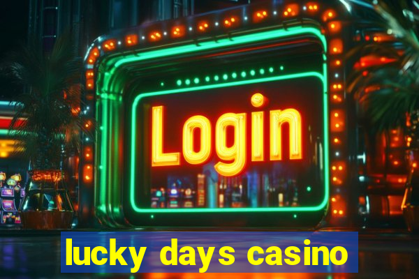 lucky days casino