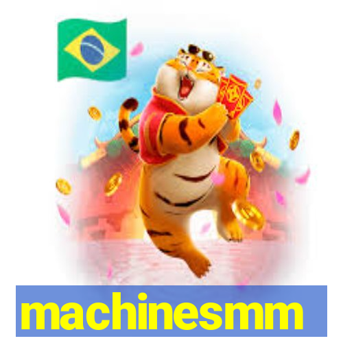 machinesmm