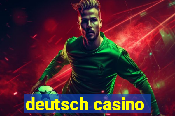 deutsch casino