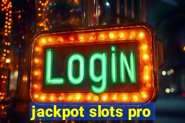 jackpot slots pro