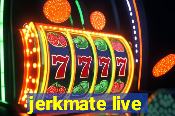 jerkmate live