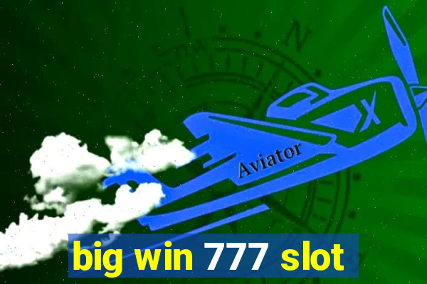 big win 777 slot