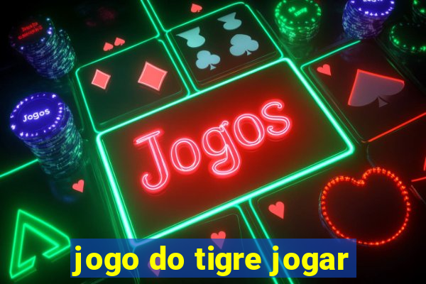 jogo do tigre jogar