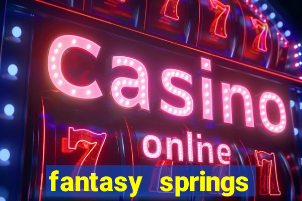 fantasy springs hotel casino