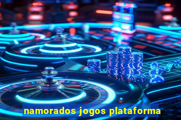 namorados jogos plataforma