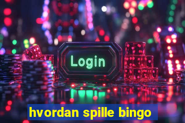 hvordan spille bingo