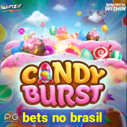 bets no brasil