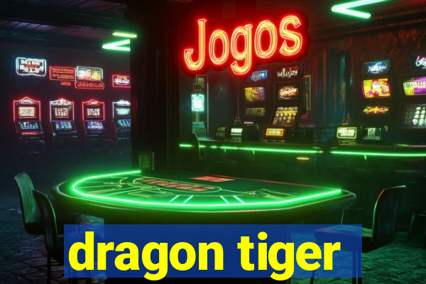 dragon tiger