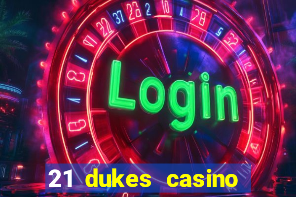 21 dukes casino play free