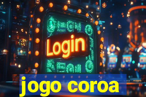 jogo coroa