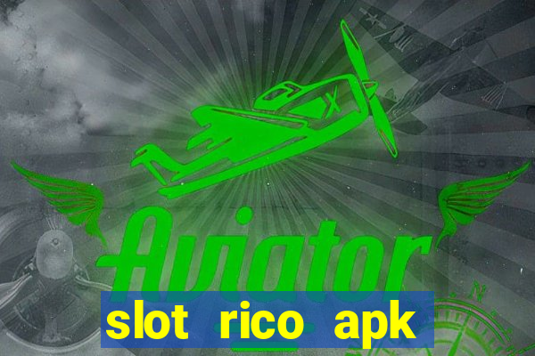 slot rico apk dinheiro infinito