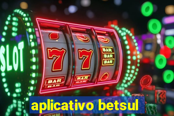 aplicativo betsul