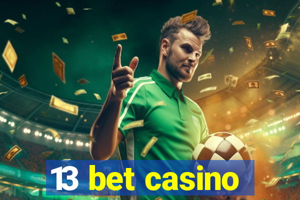 13 bet casino