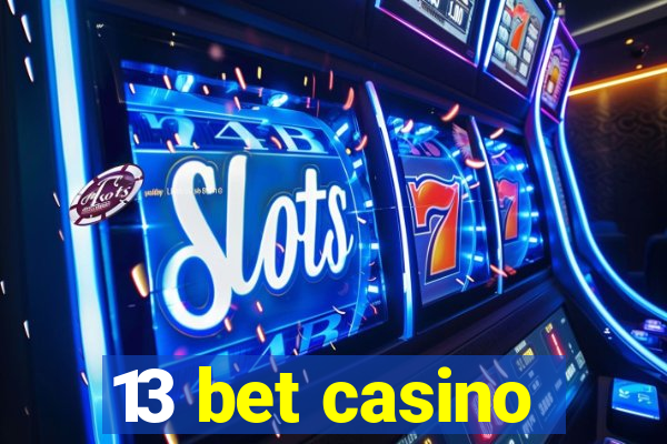 13 bet casino