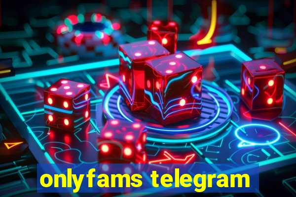 onlyfams telegram