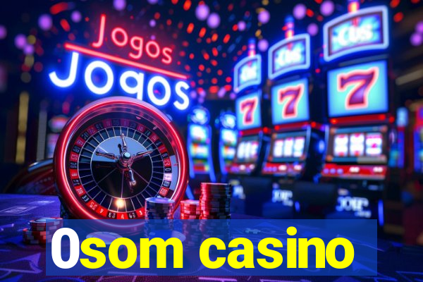 0som casino