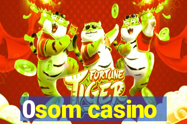 0som casino