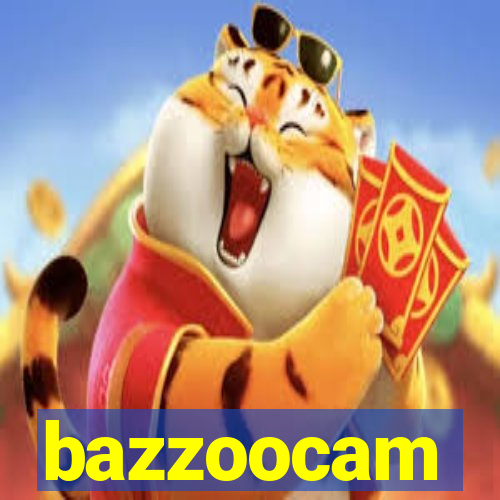 bazzoocam